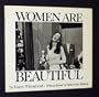Women are Beautiful.