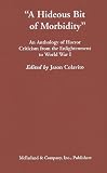 A Hideous Bit of Morbidity: An Anthology of Horror Criticism from the Enlightenment to World War I