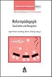 Basiswissen P&auml;dagogik Band 1 - Reformp&auml;dagogik: Geschichte und Rezeption - 