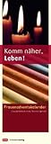 Produkt-Bild: Komm n&auml;her, Leben!: Frauenadventskalender