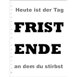 Fristende (Kurzgeschichte)von "Matthias Czarnetzki"