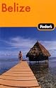 Fodor's Belize 3rd Edition (Fodor's Gold Guides)