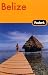 Fodor's Belize 3rd Edition (Fodor's Gold Guides)