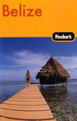 Fodor's Belize 3rd Edition (Fodor's Gold Guides) under Latin America in The Books Store