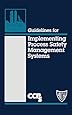 Guidelines for Implementing Process Safety Management Systems