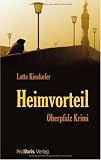 Heimvorteil: Oberpfalz Krimi - Lotte Kinskofer