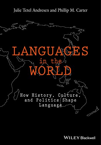 Languages In The World: How History, Culture, and Politics Shape Language