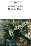 Reise in Polen - Alfred D&ouml;blin