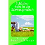 Sch��ler-Salze in der Schwangerschaftvon "Dr. med. Berndt Rieger"