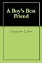 A Boy's Best Friend & Home Sweet Home