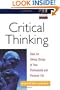Critical Thinking: Tools for Taking Charge of Your Professional and Personal Life