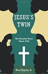 Jesus's Twin: The Greatest Story Never Told