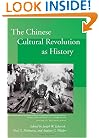 China's Cultural Revolution As History (Studies of the Walter H. Shorenstein Asia-Pacific Research Center)