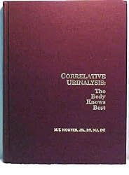 Correlative Urinalysis: The Body Knows Best