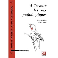 A l'�coute des voix pathologiques (1C�d�rom)