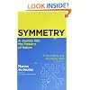 Symmetry: A Journey into the Patterns of Nature