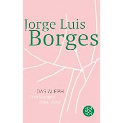 Das Aleph: Erz�hlungen 1944 - 1952