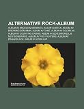 Alternative rock-album: Album av Angels & Airwaves, Album av Beck, Album av Breaking Benjamin, Album av Cake, Album av Coldplay (Swedish Edition)