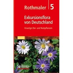 Rothmaler - Exkursionsflora von Deutschland 5 Krautige Zier- und Nutzpflanzen.