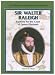 Search : Sir Walter Raleigh: Explorer for the Court of Queen Elizabeth (Library of Explorers and Exploration)