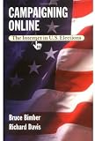 Campaigning Online: The Internet in U.S. Elections