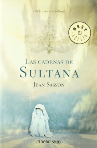 Las cadenas de sultana / Princess Sultana's Circle (Spanish Edition)