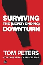 Click to Download Free Kindle Book -> Surviving the (Never-Ending) Downturn