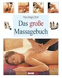 Das gro&szlig;e Massagebuch - Hans-J&uuml;rgen Horn