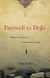 Farewell to Dejla: Stories of Iraqi Jews at Home and in Exile