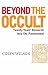 Beyond the Occult: Twenty Years' Research into the Paranormal