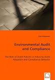 Environmental Audit and Compliance: The Role of Audit Policies in Inducing Audit Adoption and Compliance Behavior