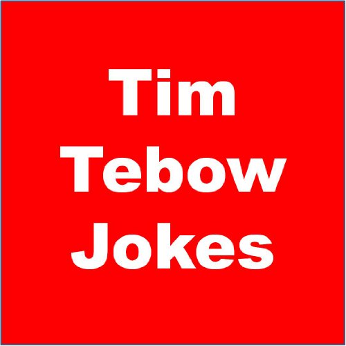 Tim Tebow Jokes: Through My Eyes and Over My Receiver's Heads