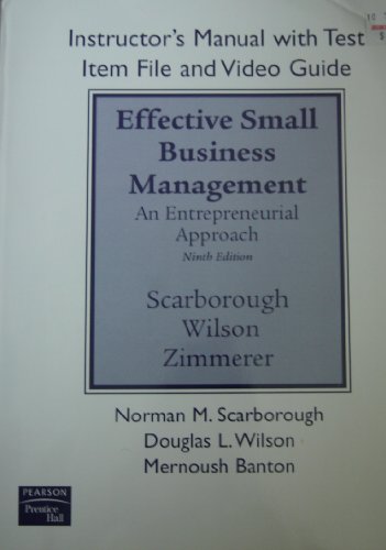 Instructor's Manual with Test Item File and Video Guide for Effective Small Business Management: An Entrepreneurial Approach (Effective Small Business Management: An Entrepreneurial Approach, Instructor's Manual with Test Item File and Video Guide)