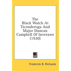 The Black Watch at Ticonderoga and Major Duncan Campbell of Inverawe (1920)