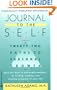 Journal to the Self: Twenty-Two Paths to Personal Growth - Open the Door to Self-Understanding by Writing, Reading, and Creating a Journal of Your Life
