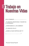 El Trabajo en Nuestras Vidas (Spanish Edition)