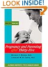 Pregnancy and Parenting after Thirty-Five: Mid Life, New Life (A Johns Hopkins Press Health Book)