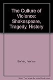 The culture of violence : tragedy and history