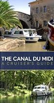 The Canal Du Midi: A Cruiser's Guide