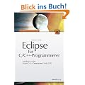 Eclipse f�r C/C++-Programmierer: Handbuch zu den Eclipse C/C++ Development Tools (CDT)