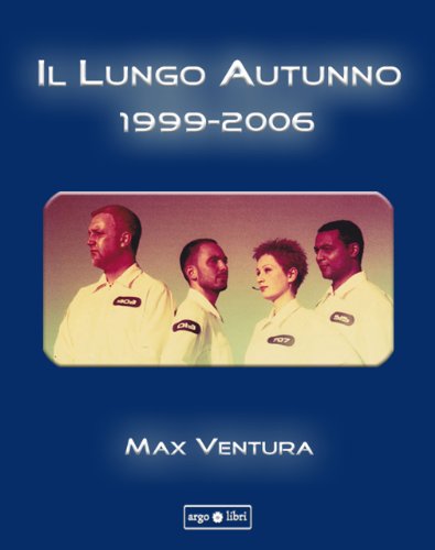 Il Lungo Autunno 1999-2006. (Italian Edition)