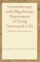 Gemmotherapy and Oligotherapy Regenerators of Dying Intoxicated Cells: Tridosha of Cellular Regeneration