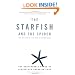 The Starfish and the Spider: The Unstoppable Power of Leaderless Organizations