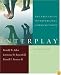 Interplay: The Process of Interpersonal Communication, Tenth Edition and Now Playing: Learning Communication through Film