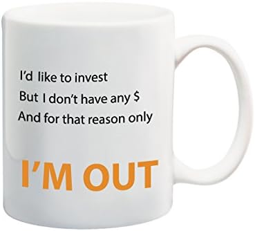 And for that reason I'm out coffe mug, White Mug, Office Accessory