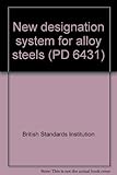 New designation system for alloy steels