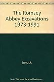 Romsey Abbey : report on the excavations 1973-1991