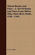 Filmed Books and Plays: A List of Books and Plays from Which Films Have Been Made, 1928-1949
