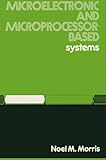 Microelectronic and microprocessor-based systems