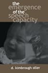 The Emergence of the Speech Capacity